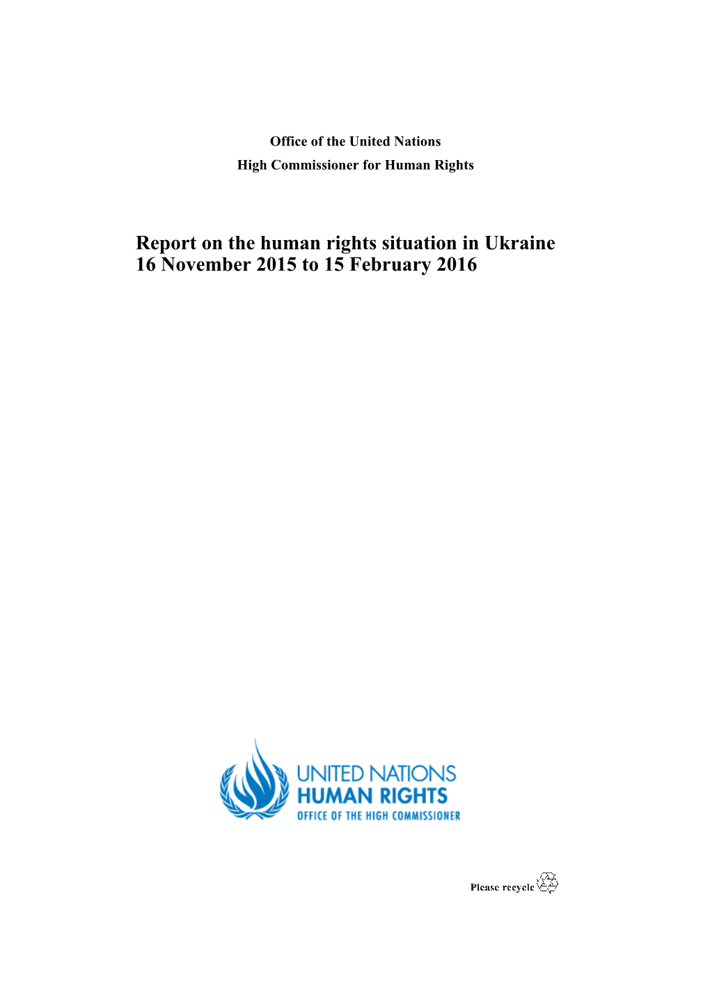 Report on the Human Rights Situation in Ukraine 16 November 2015 to 15 February 2016