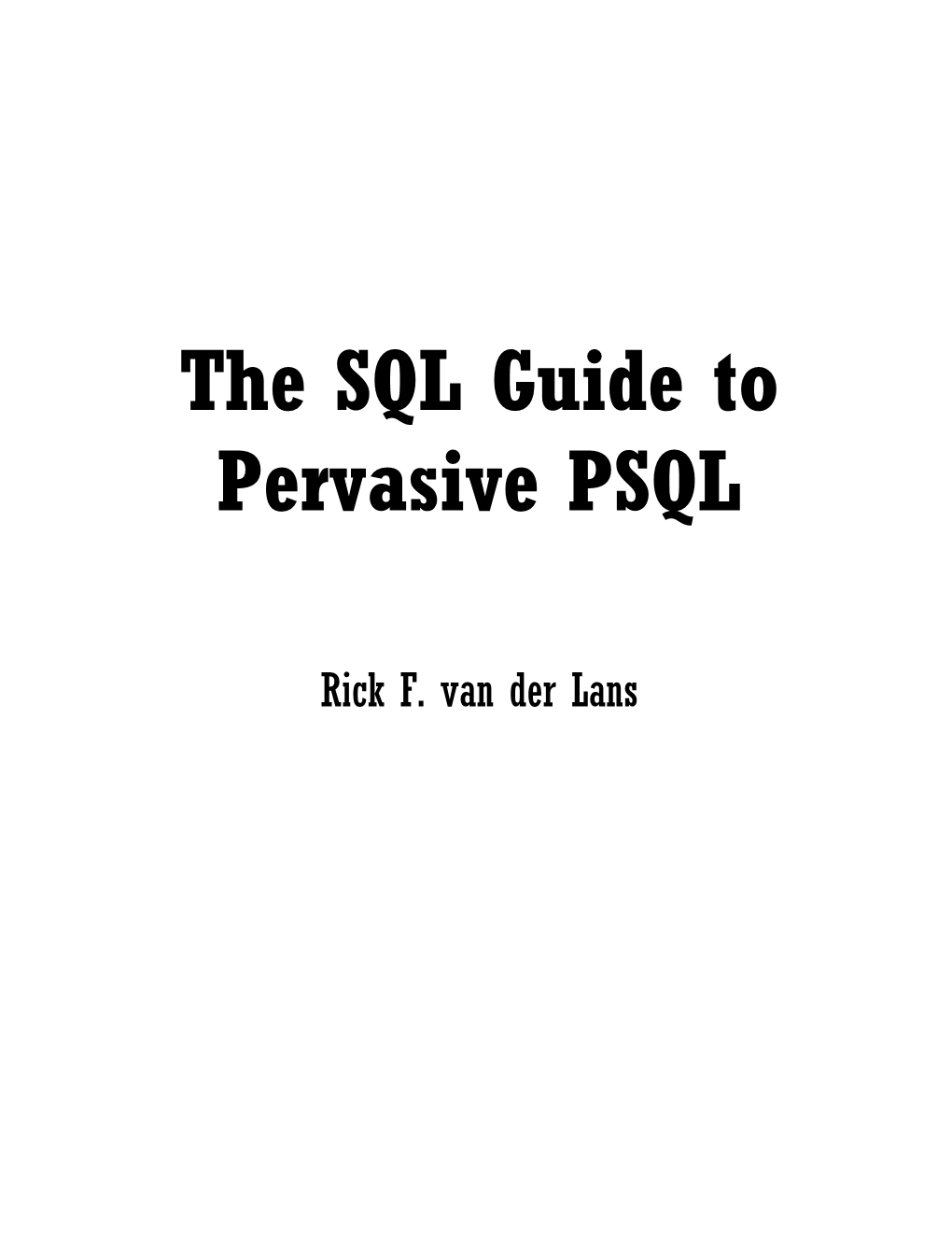 The SQL Guide to Pervasive PSQL