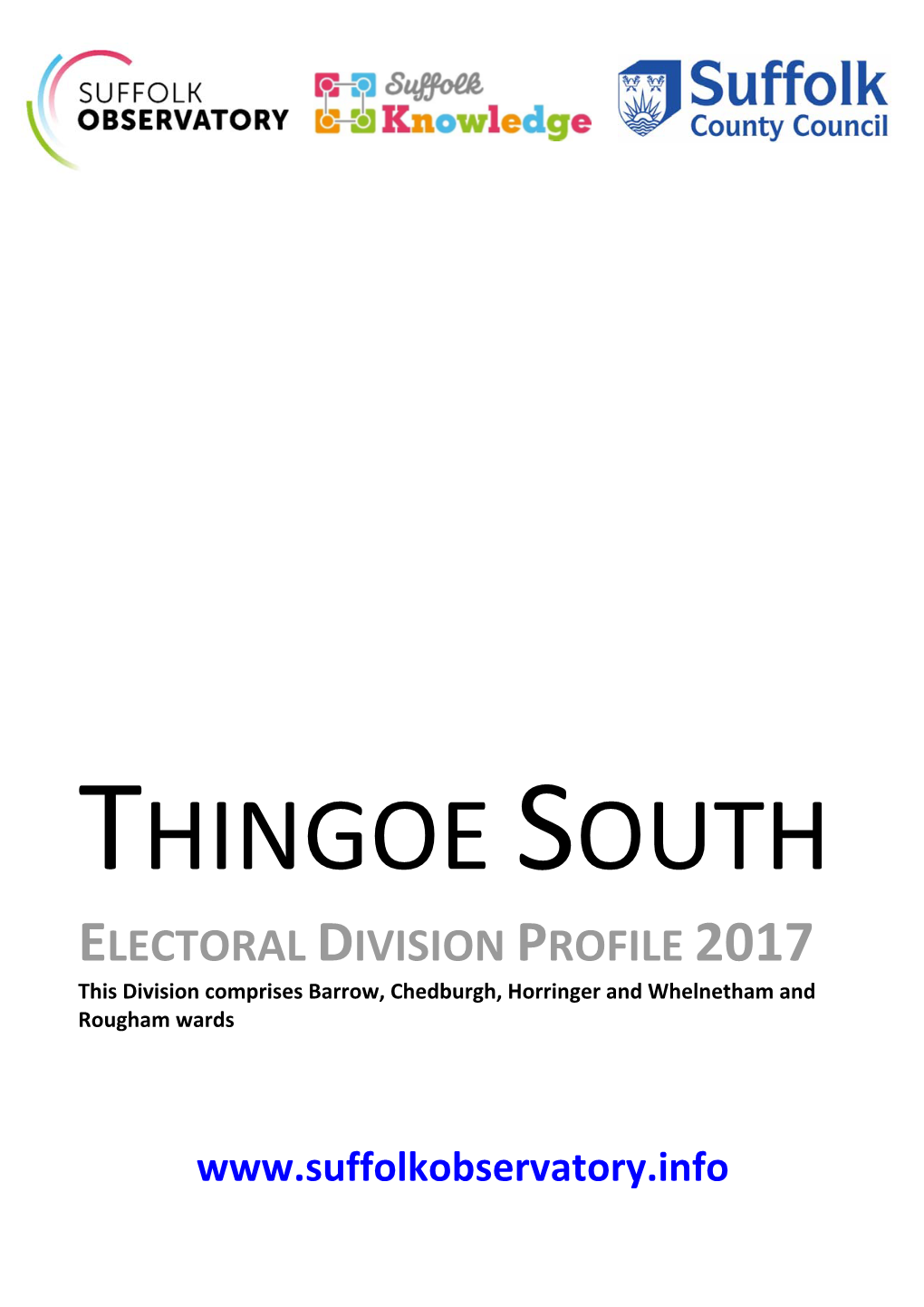 THINGOE SOUTH ELECTORAL DIVISION PROFILE 2017 This Division Comprises Barrow, Chedburgh, Horringer and Whelnetham and Rougham Wards