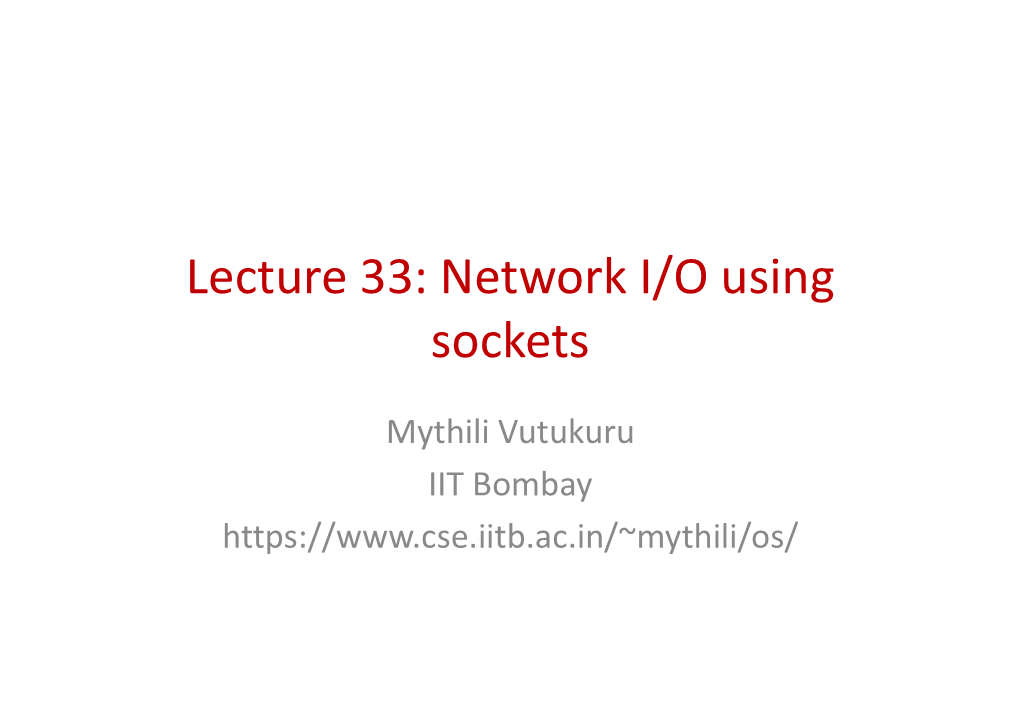 Lecture 33: Network I/O Using Sockets
