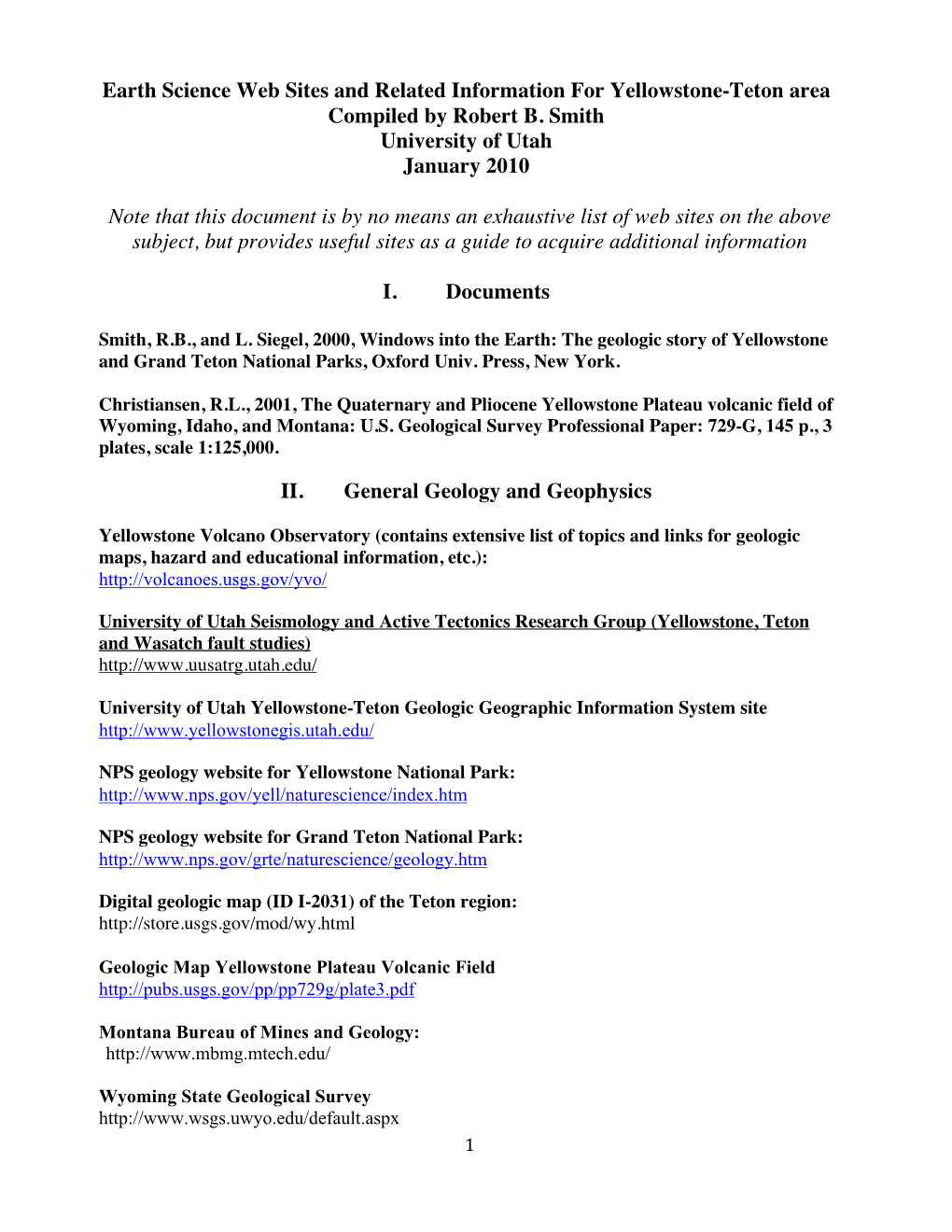 Earth Science Web Sites and Related Information for Yellowstone-Teton Area Compiled by Robert B. Smith University of Utah January 2010