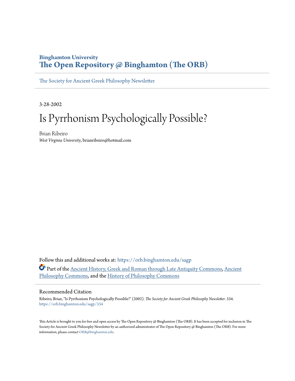 Is Pyrrhonism Psychologically Possible? Brian Ribeiro West Virginia University, Brianribeiro@Hotmail.Com