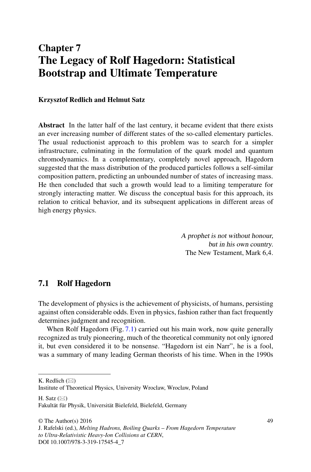 The Legacy of Rolf Hagedorn: Statistical Bootstrap and Ultimate Temperature