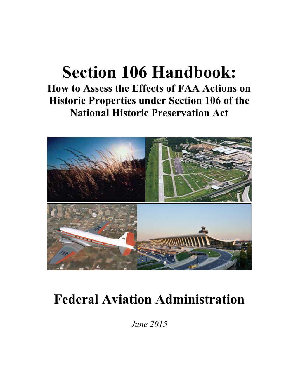 Section 106 Handbook: How to Assess the Effects of FAA Actions on Historic Properties Under Section 106 of the National Historic Preservation Act