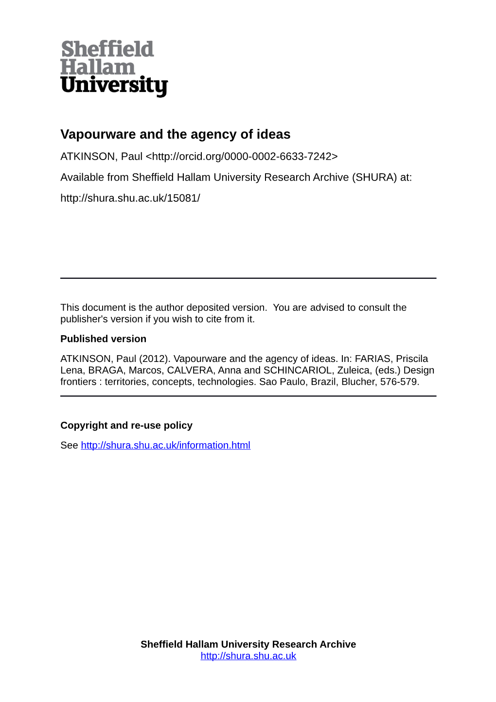 Vapourware and the Agency of Ideas