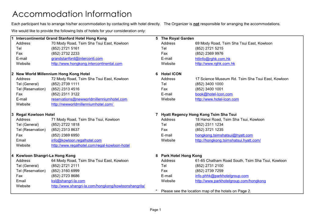 Accommodation Information Each Participant Has to Arrange His/Her Accommodation by Contacting with Hotel Directly