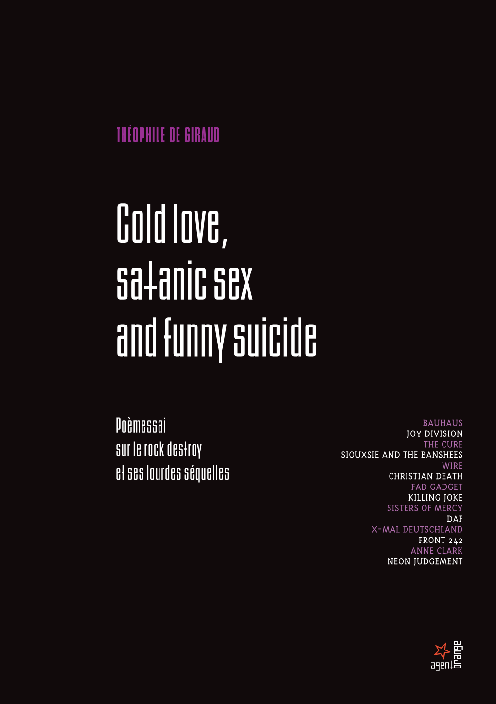 Cold Love, Sa Anic Sex and Funny Suicide