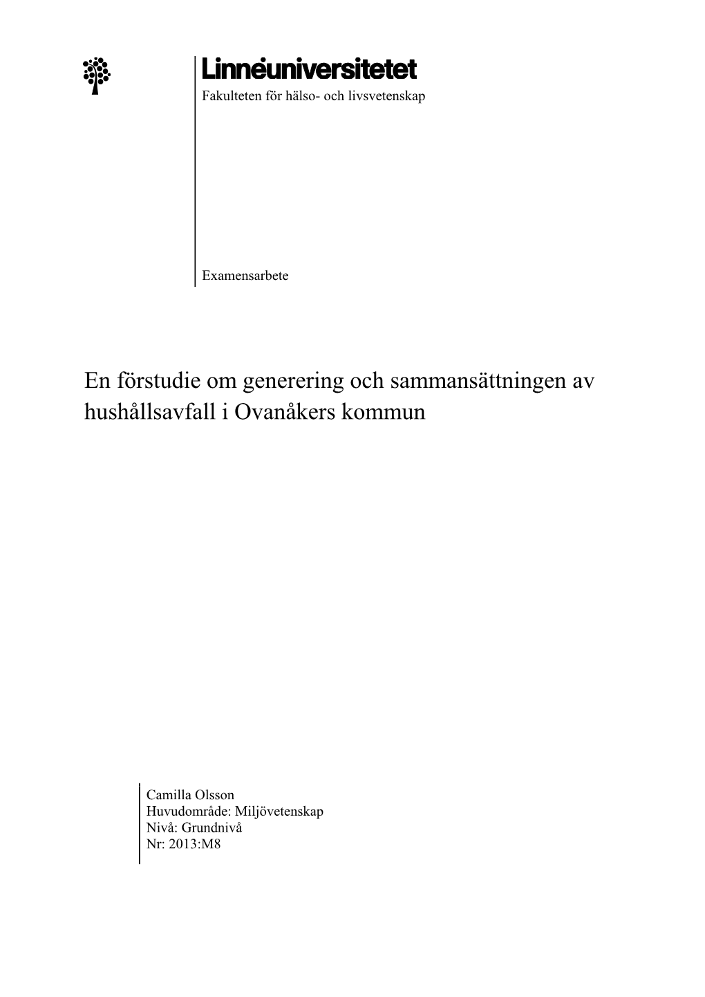 En Förstudie Om Generering Och Sammansättningen Av Hushållsavfall I Ovanåkers Kommun