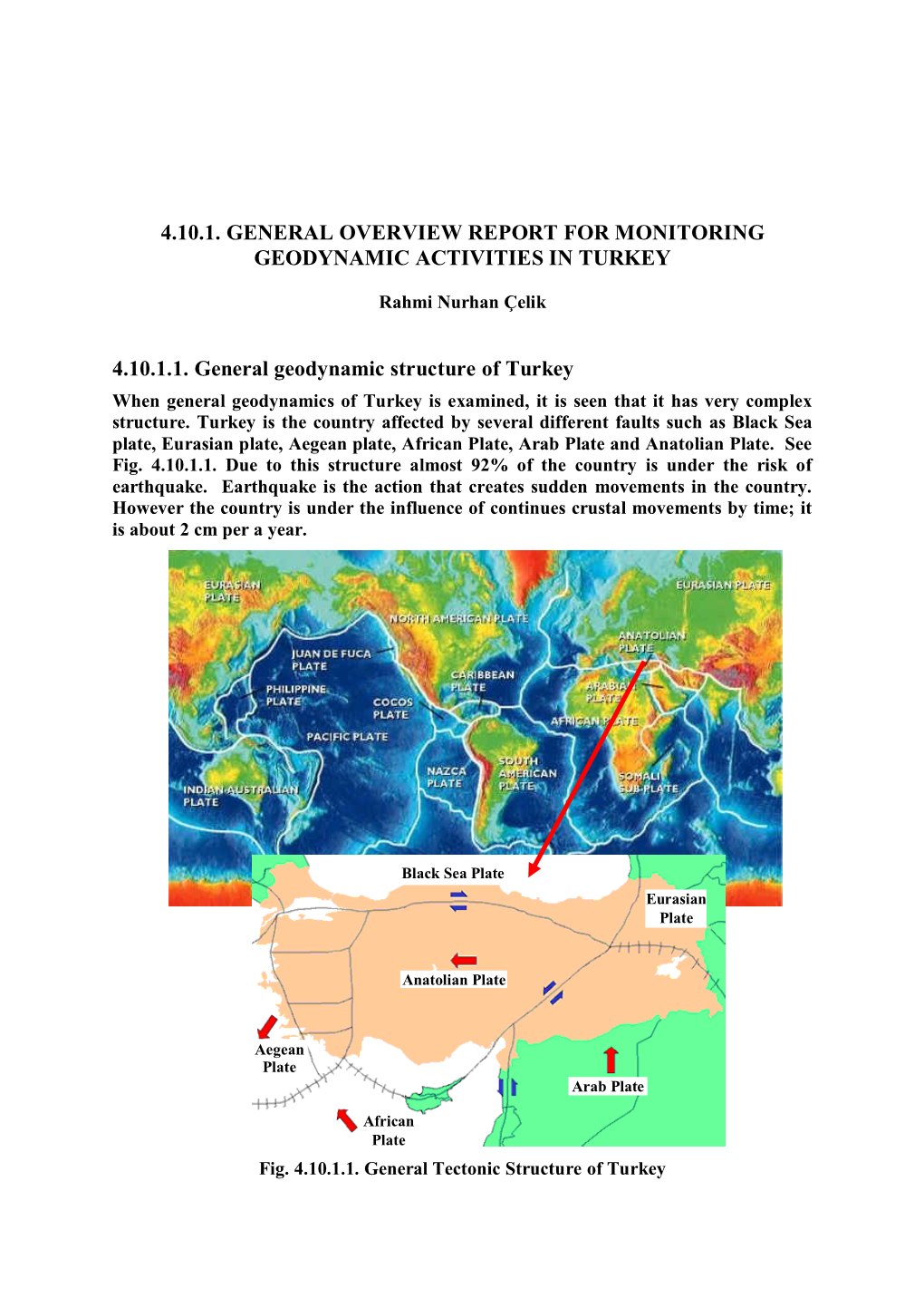 General Report for Monitoring Geodynamic Activities in Turkey