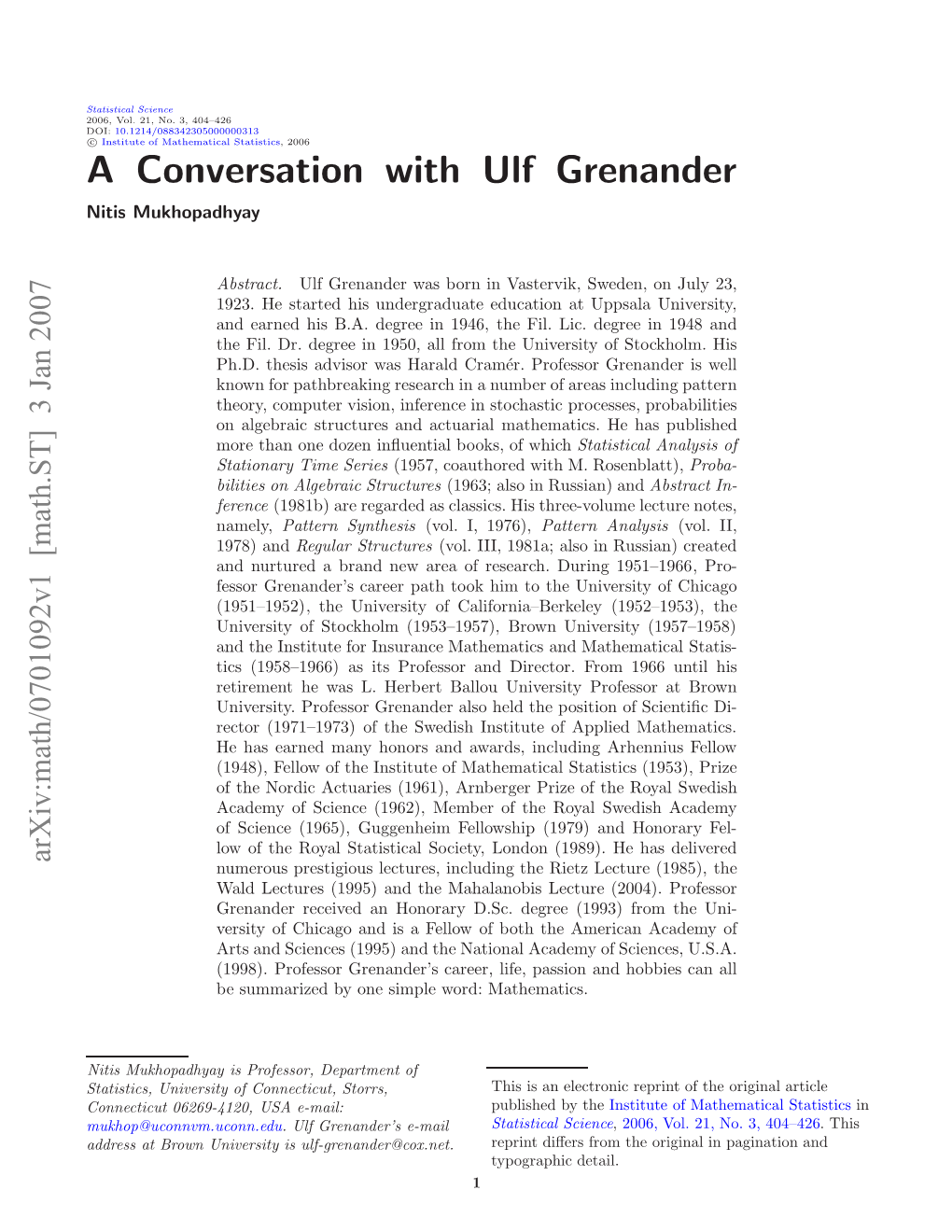 A CONVERSATION with ULF GRENANDER 3 Origin, You Must Know Several Languages