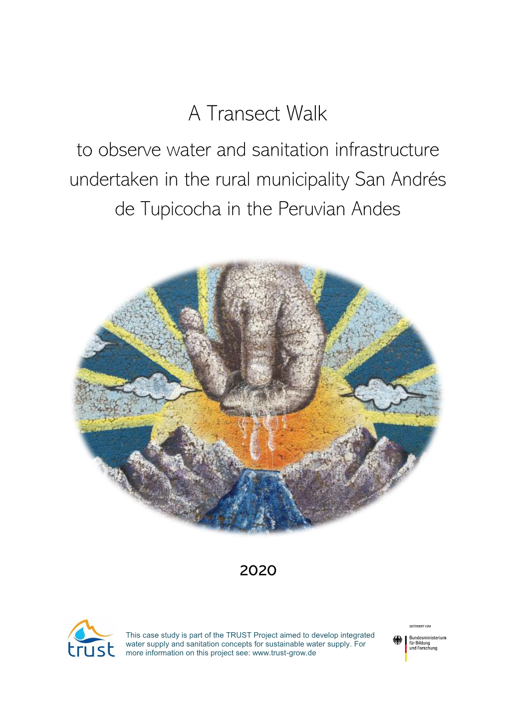 A Transect Walk to Observe Water and Sanitation Infrastructure Undertaken in the Rural Municipality San Andrés De Tupicocha in the Peruvian Andes