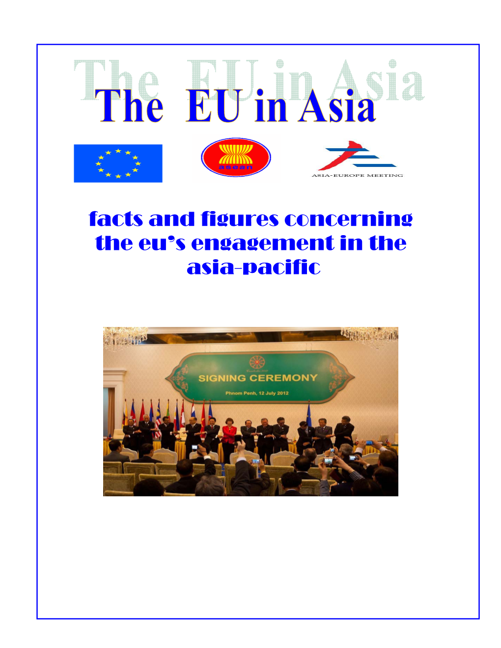 Facts and Figures Concerning the Eu's Engagement in the Asia-Pacific