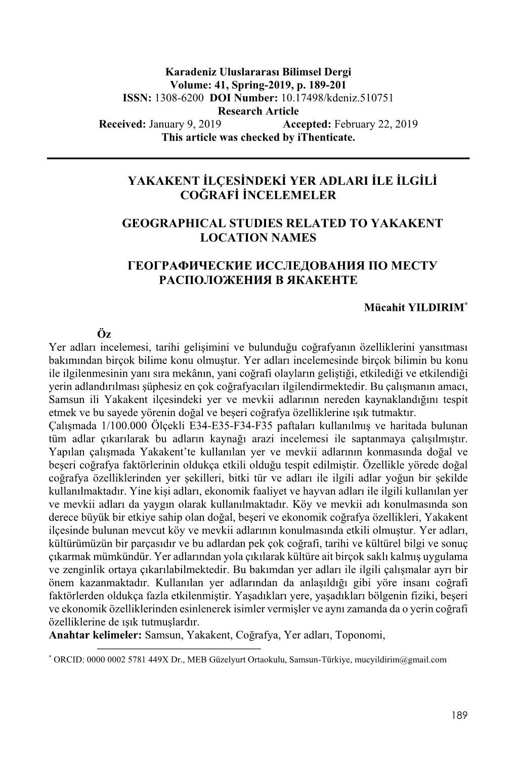 Yakakent Ilçesindeki Yer Adlari Ile Ilgili Coğrafi Incelemeler Geographical Studies Related to Yakakent Location Name