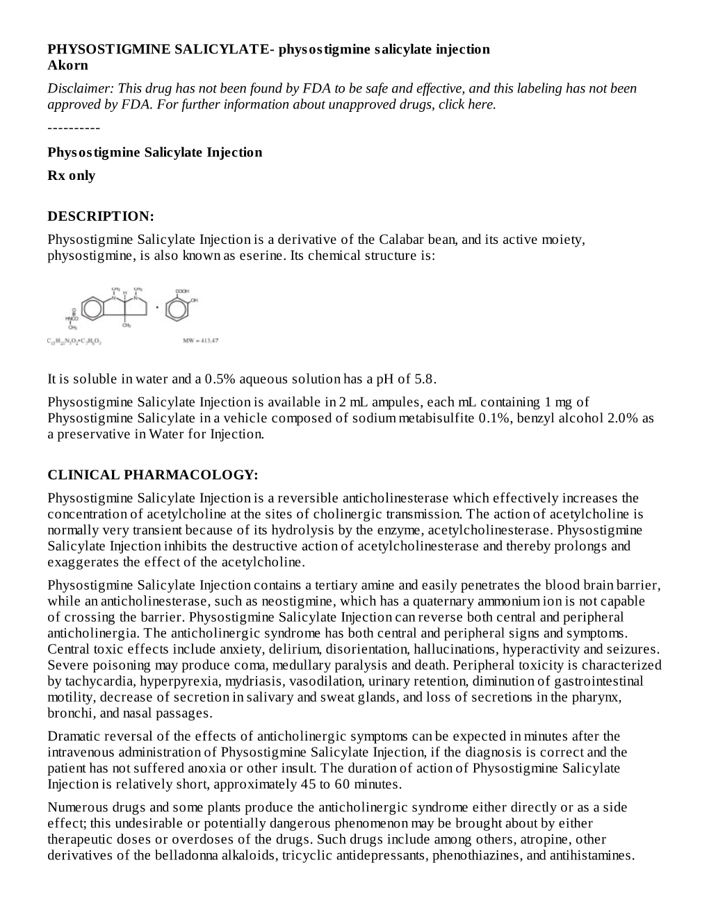 Physostigmine Salicylate Injection Akorn Disclaimer: This Drug Has Not Been Found by FDA to Be Safe and Effective, and This Labeling Has Not Been Approved by FDA