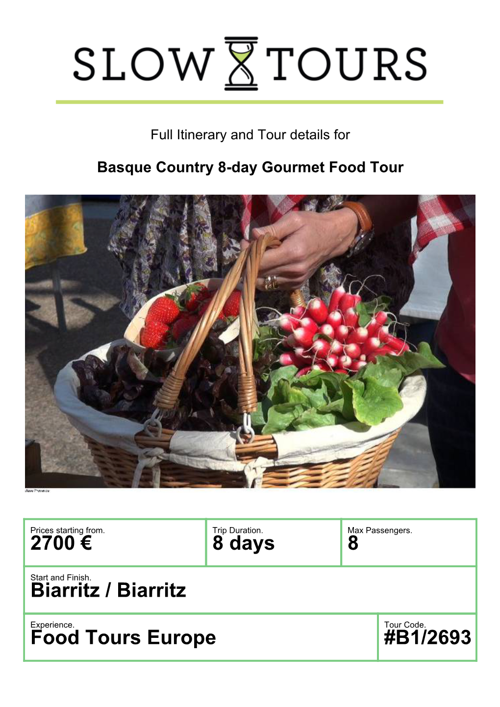 2860 € 8 Days 8 Biarritz / Biarritz Food Tours Europe #B1/2693