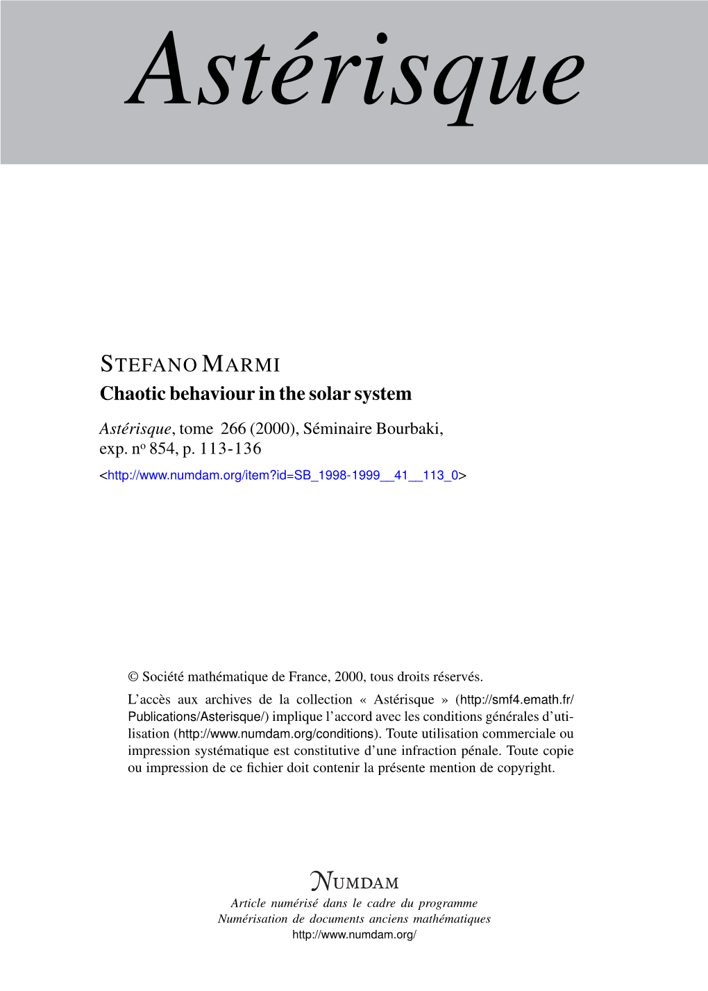 Chaotic Behaviour in the Solar System Astérisque, Tome 266 (2000), Séminaire Bourbaki, Exp