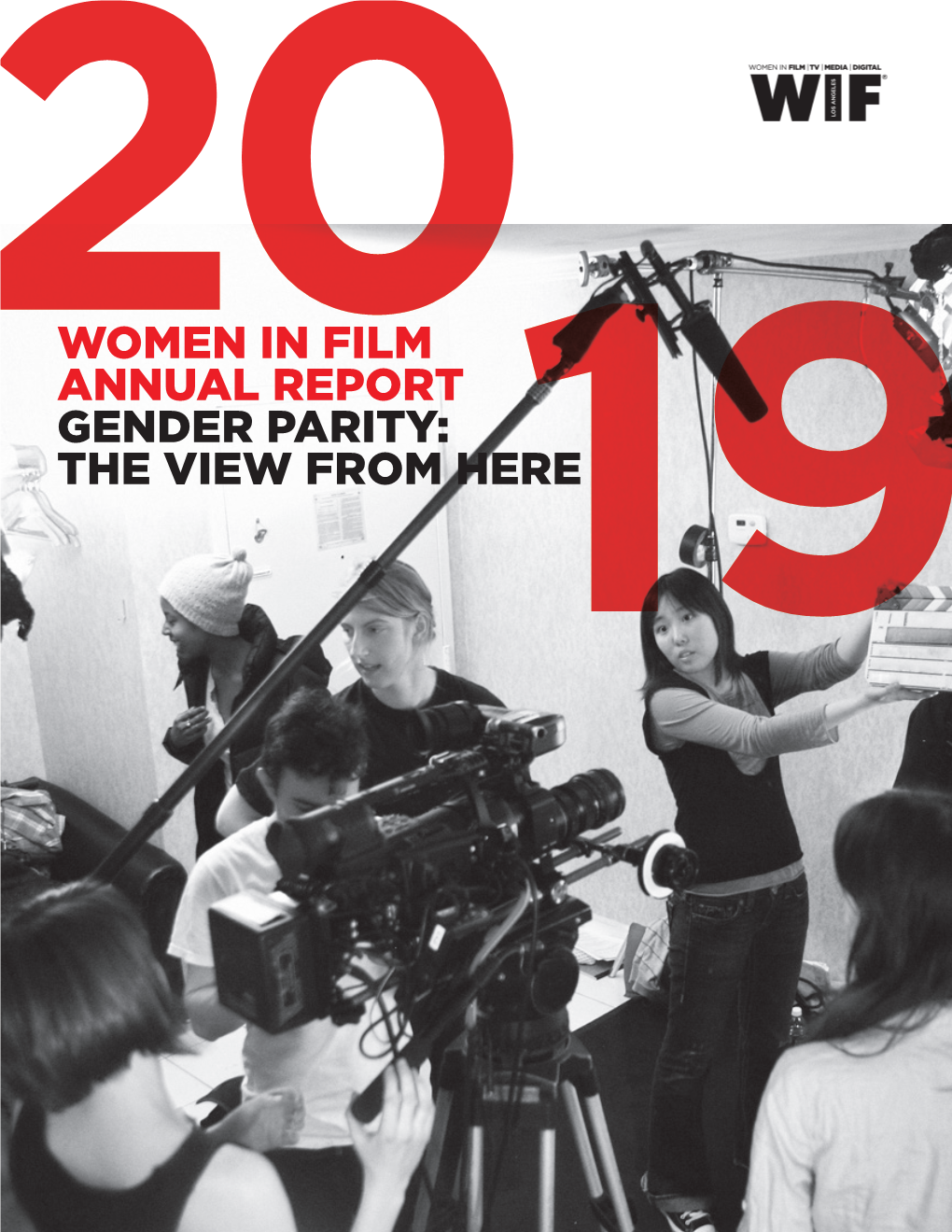 Women in Film Annual Report Gender Parity: the View from Here19 Staff