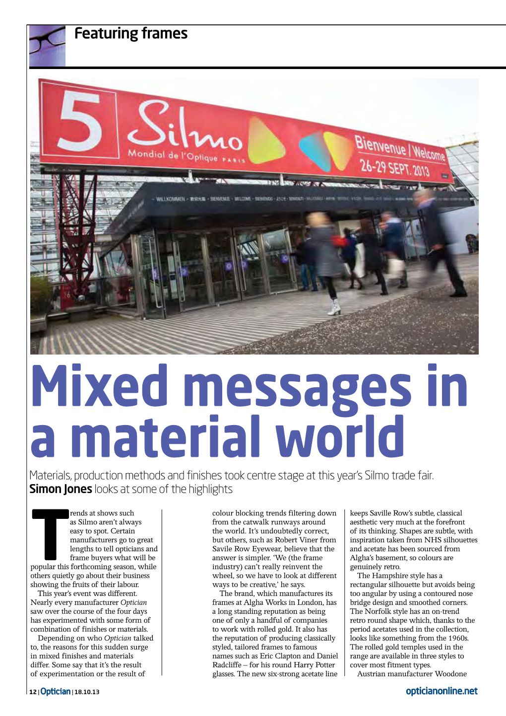 Mixed Messages in a Material World Materials, Production Methods and Finishes Took Centre Stage at This Year’S Silmo Trade Fair