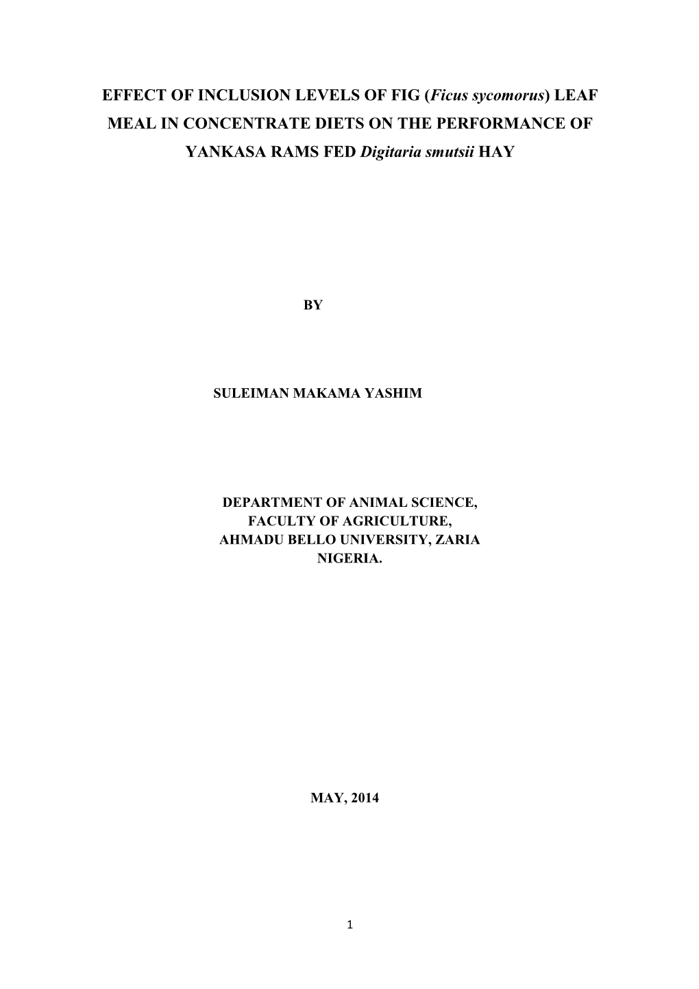 EFFECT of INCLUSION LEVELS of FIG (Ficus Sycomorus) LEAF MEAL in CONCENTRATE DIETS on the PERFORMANCE of YANKASA RAMS FED Digitaria Smutsii HAY