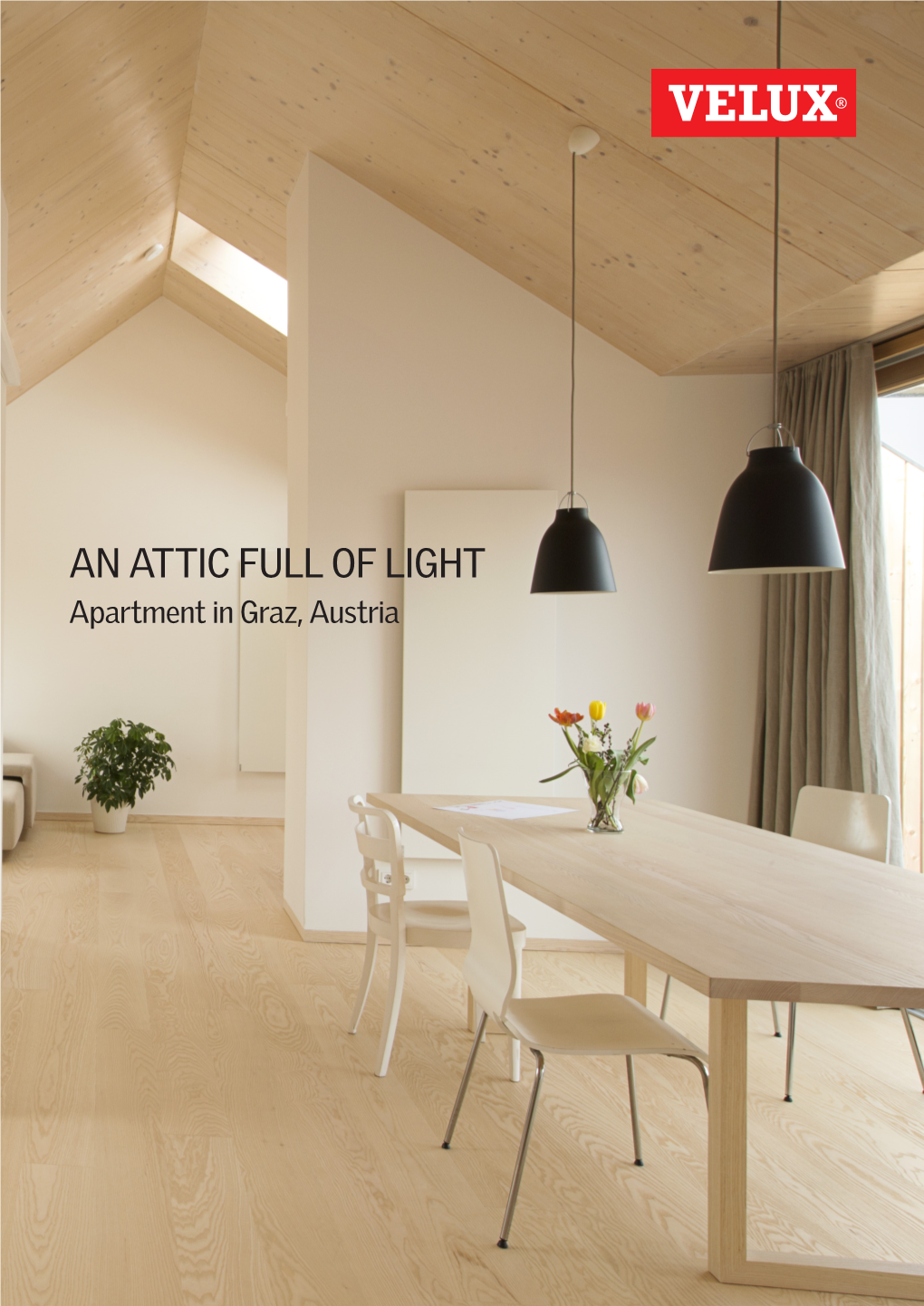 AN ATTIC FULL of LIGHT Apartment in Graz, Austria a FAMILY AFFAIR