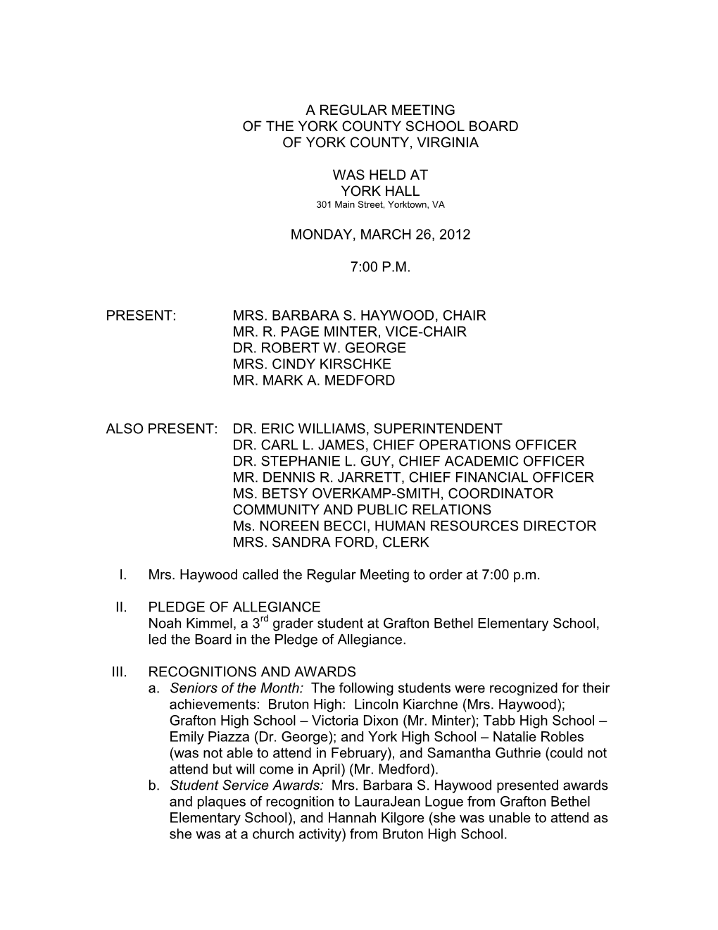 A Regular Meeting of the York County School Board of York County, Virginia Was Held at York Hall Monday, March 26, 2012 7:00 P