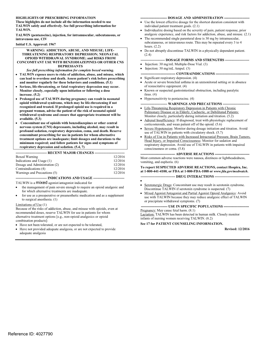 TALWIN (Pentazocine), Injection, for Intramuscular, Subcutaneous, Or Analgesic Experience, and Risk Factors for Addiction, Abuse, and Misuse