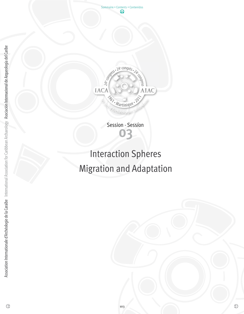 Interaction Spheres Migration and Adaptation