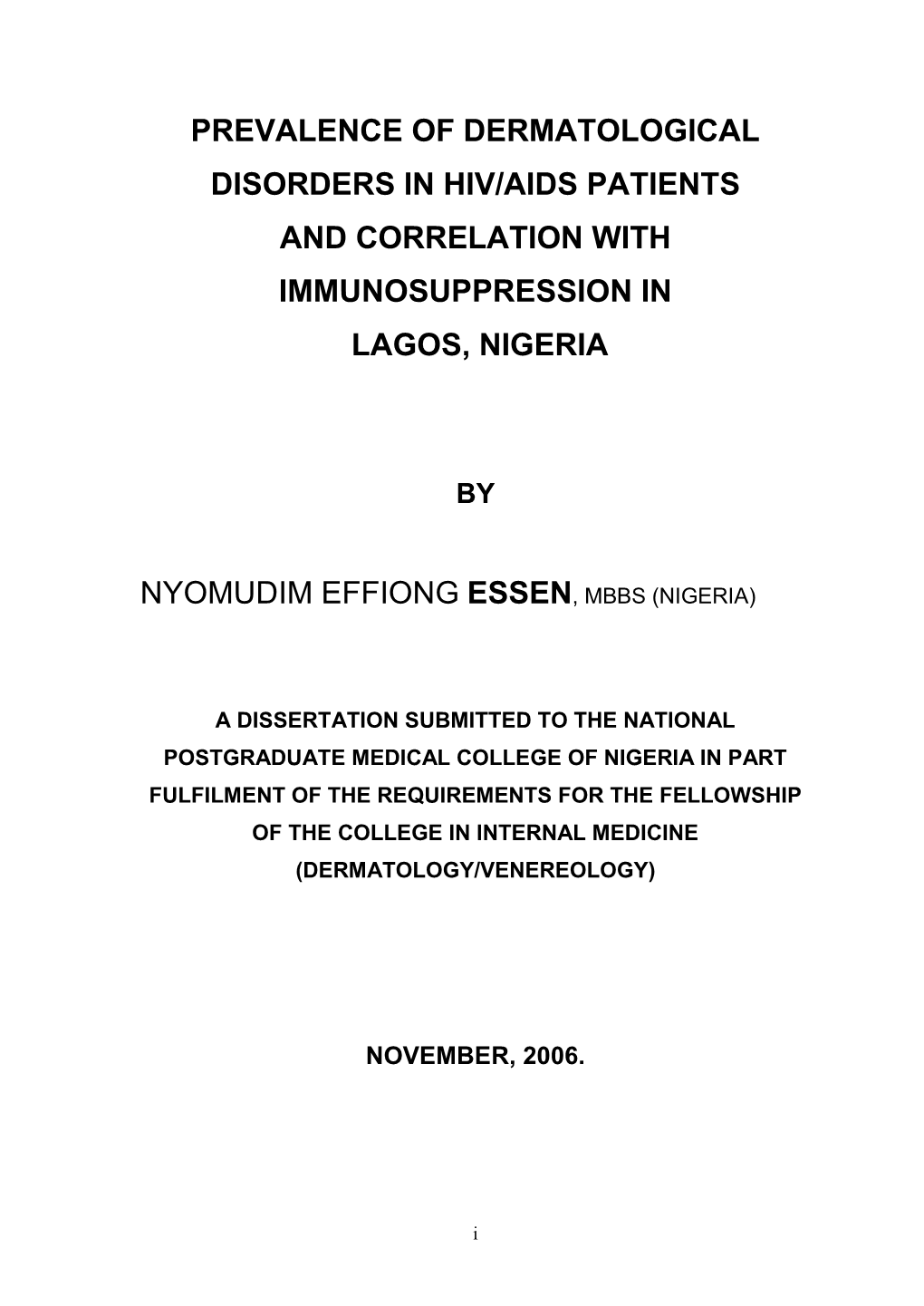 Prevalence of Dermatological Disorders in Hiv/Aids Patients and Correlation with Immunosuppression in Lagos, Nigeria