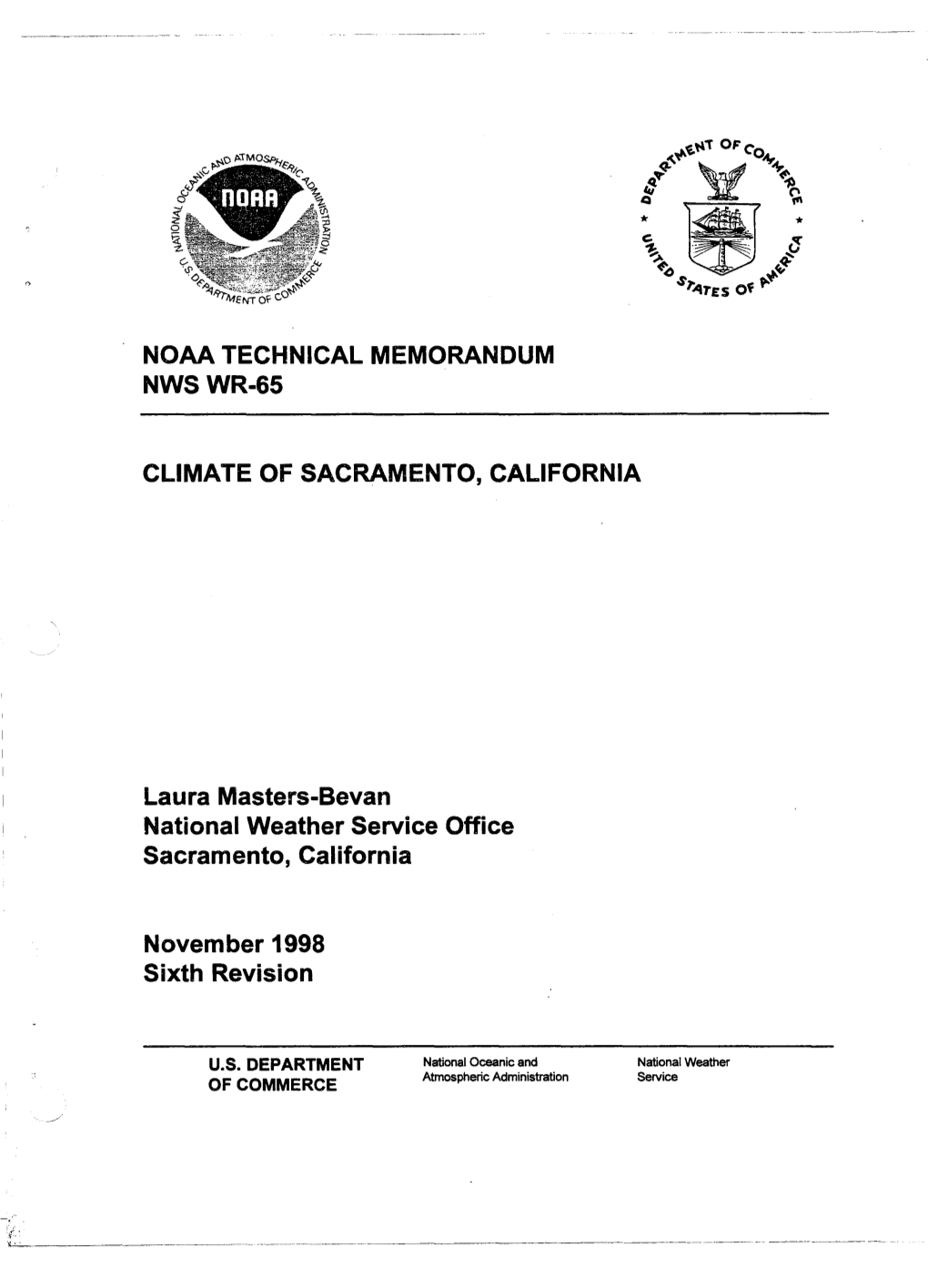 NOAA TECHNICAL MEMORANDUM NWSWR-65 CLIMATE of SACRAMENTO, CALIFORNIA Laura Masters-Bevan National Weather Service Office Sacrame
