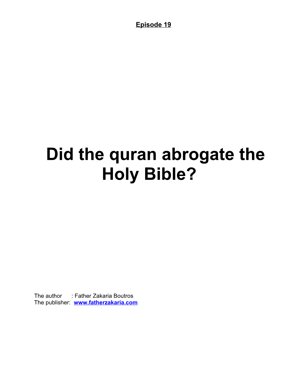 Did the Quran Abrogate the Holy Bible?