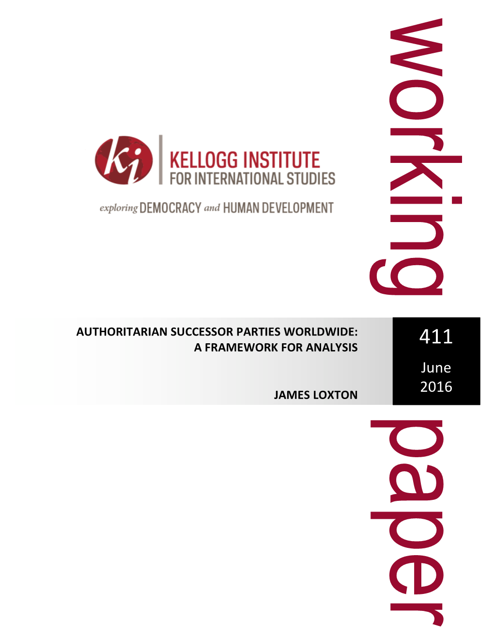 AUTHORITARIAN SUCCESSOR PARTIES WORLDWIDE: a FRAMEWORK for ANALYSIS 411 June