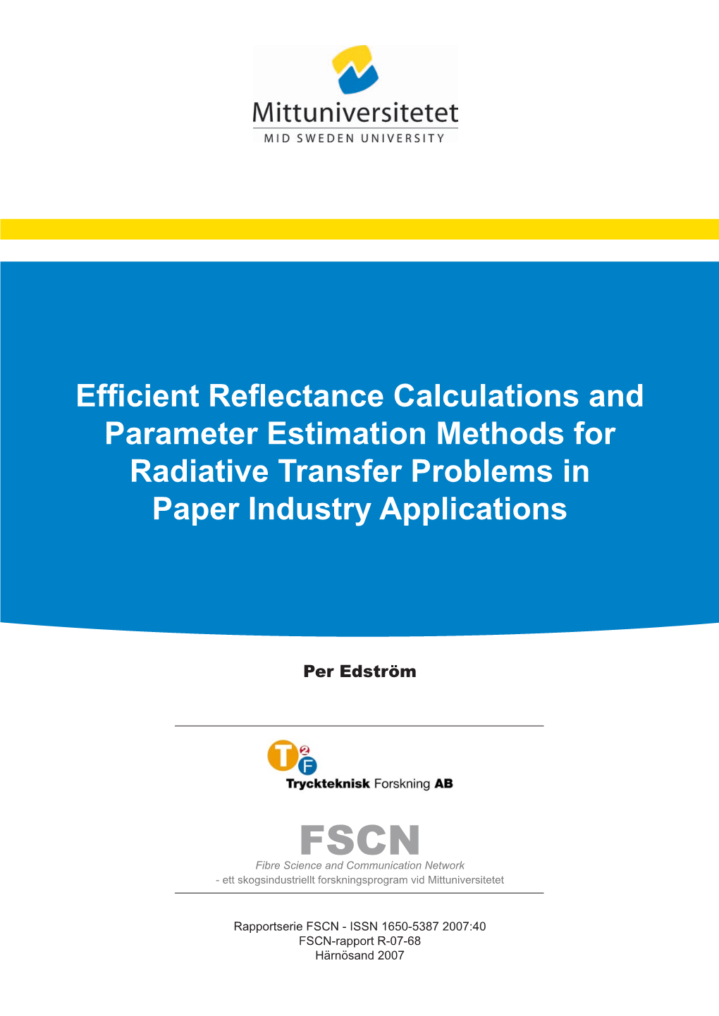 Efficient Reflectance Calculations and Parameter Estimation Methods for Radiative Transfer Problems in Paper Industry Applications