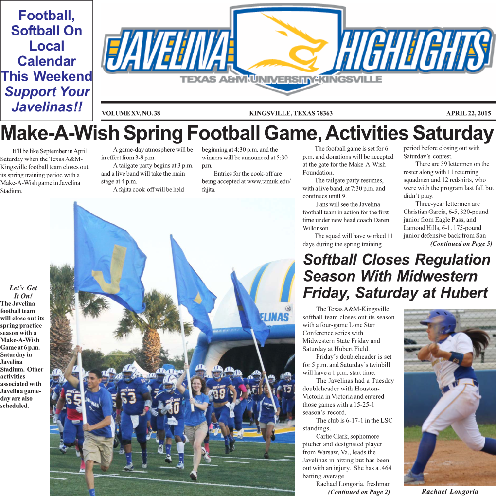 Make-A-Wish Spring Football Game, Activities Saturday It’Ll Be Like September in April a Game-Day Atmosphere Will Be Beginning at 4:30 P.M