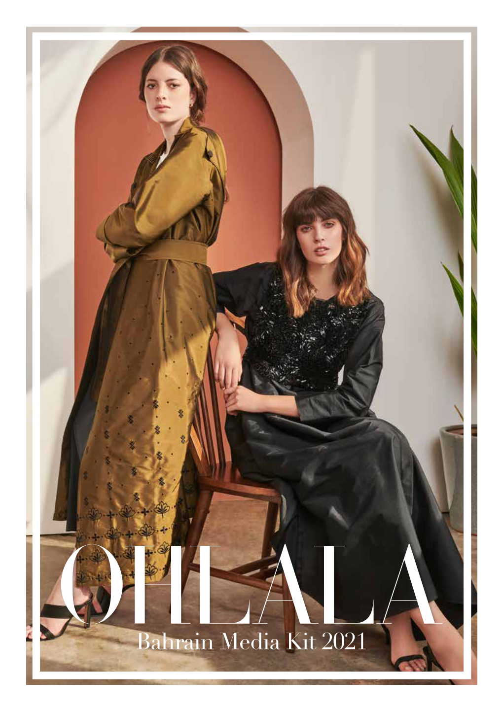 Bahrain Media Kit 2021 Ohlala Is a Luxury Fashion and Lifestyle Magazine for Those Who Enjoy the Good Things in Life