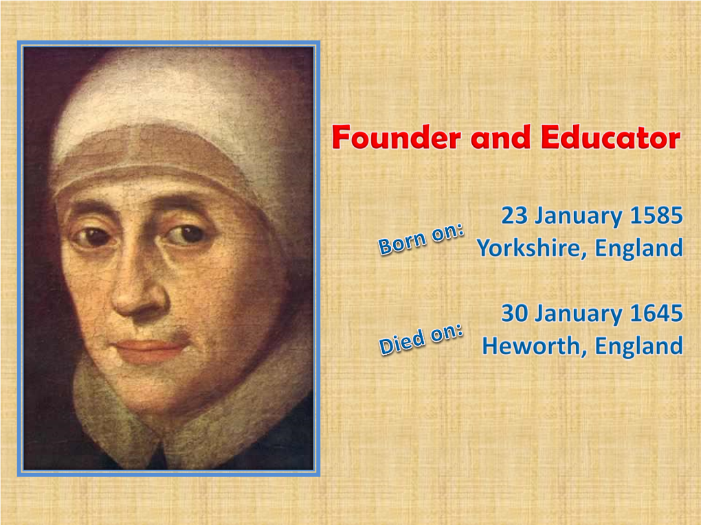 Venerable Mary Ward, IBVM Was an English Catholic Religious