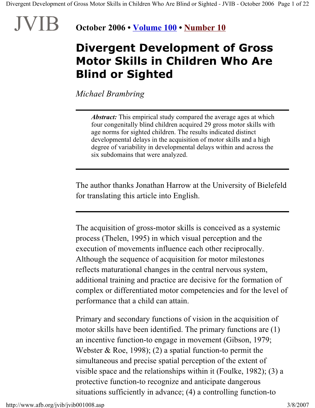 Divergent Development of Gross Motor Skills in Children Who Are Blind Or Sighted - JVIB - October 2006 Page 1 of 22
