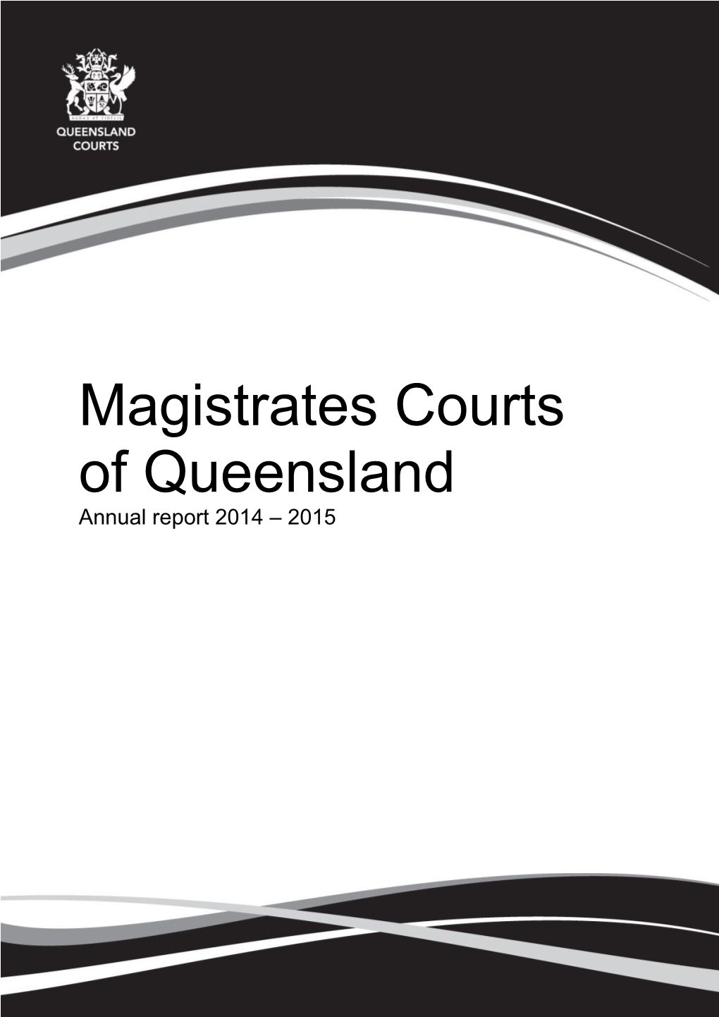 Magistrates Court of Queensland Annual Report for 2014-2015
