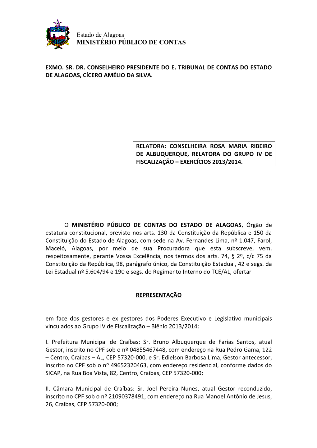 Estado De Alagoas MINISTÉRIO PÚBLICO DE CONTAS EXMO. SR