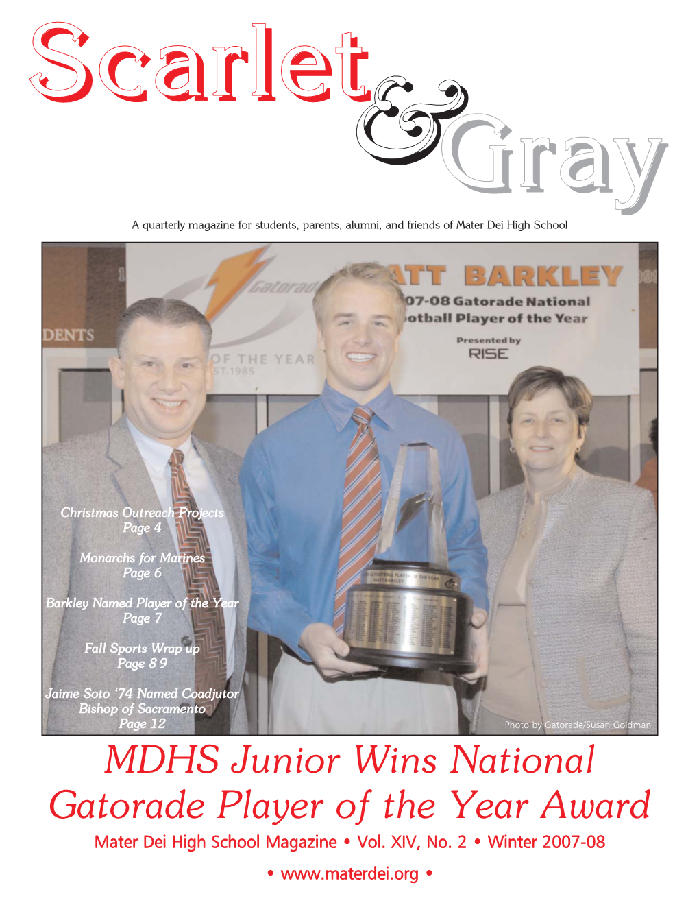 MDHS Junior Wins National Gatorade Player of the Year Award Mater Dei High School Magazine • Vol