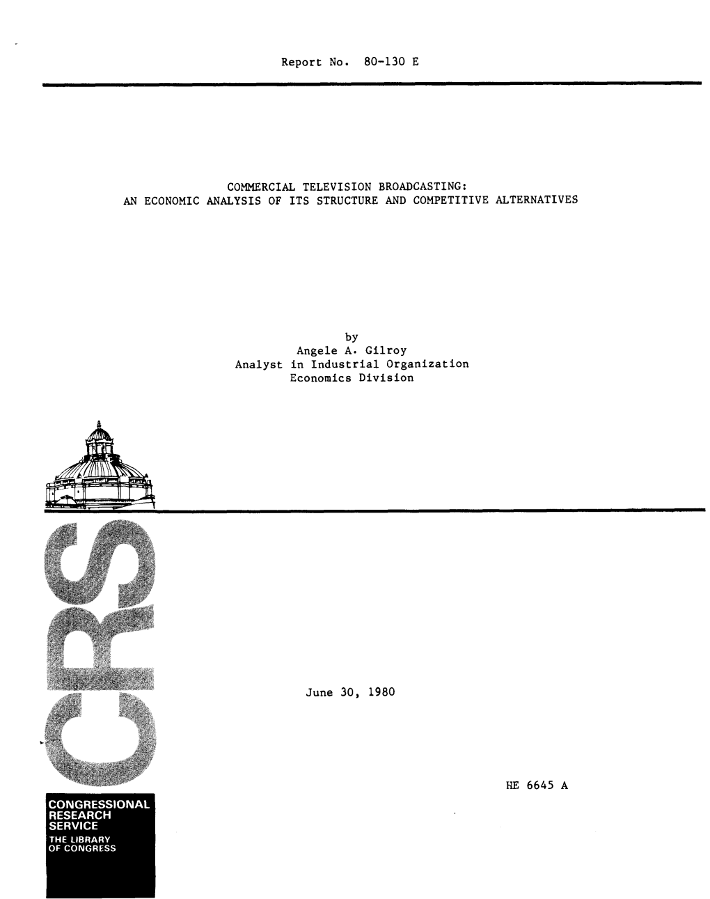 Commercial Television Broadcasting: an Economic Analysis of Its Structure and Competitive Alternatives