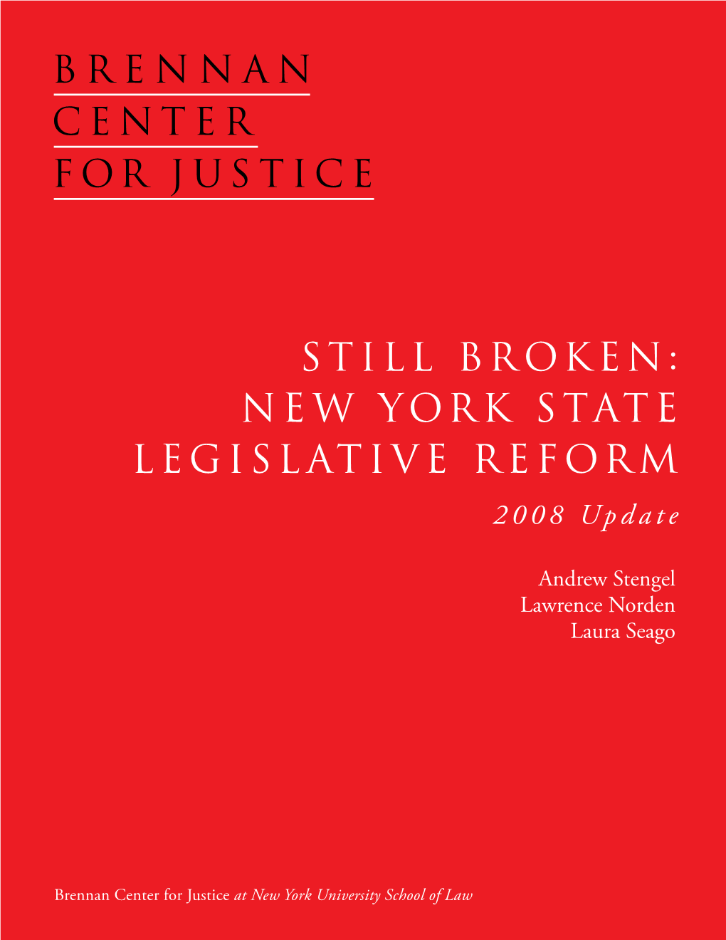 Still Broken: New York State Legislative Reform 2008 Update