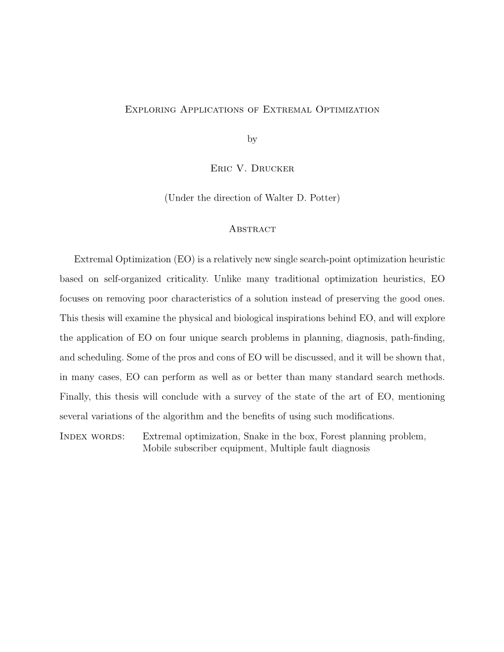 Exploring Applications of Extremal Optimization by Eric V. Drucker