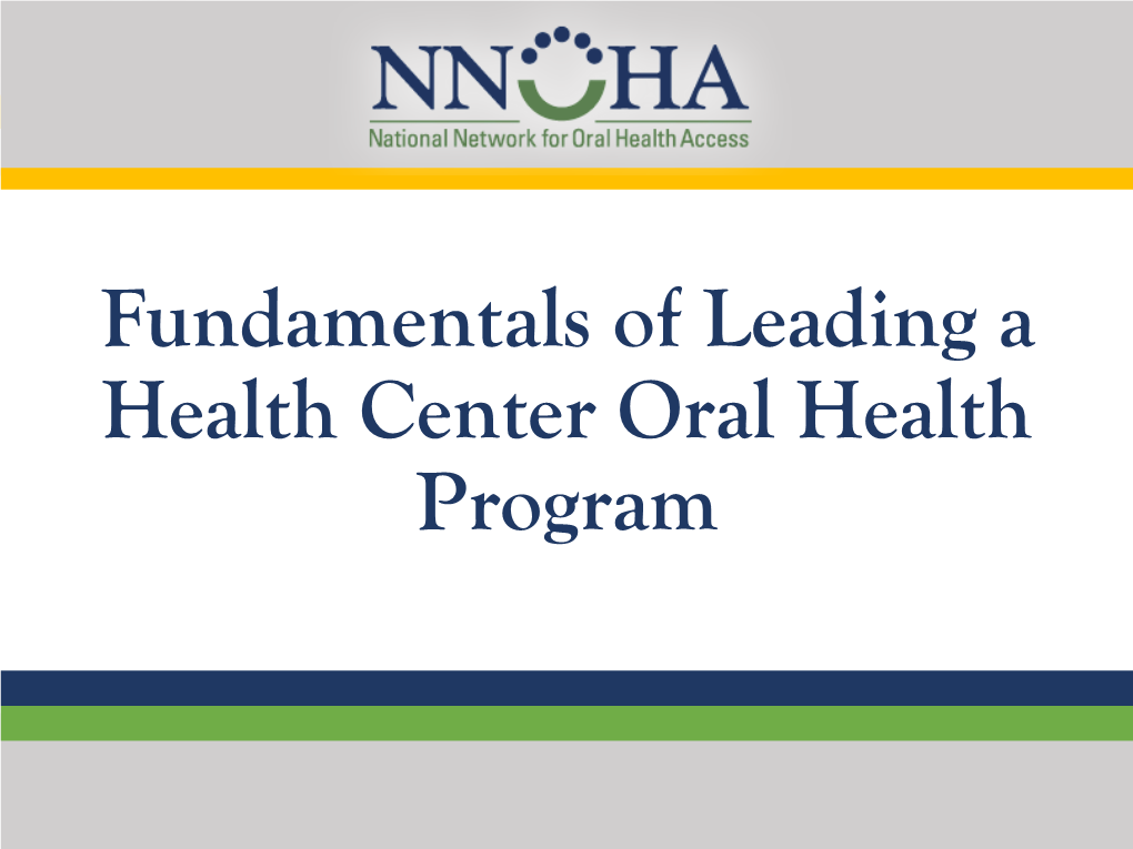 Fundamentals of Leading a Health Center Oral Health Program Meet the Team!