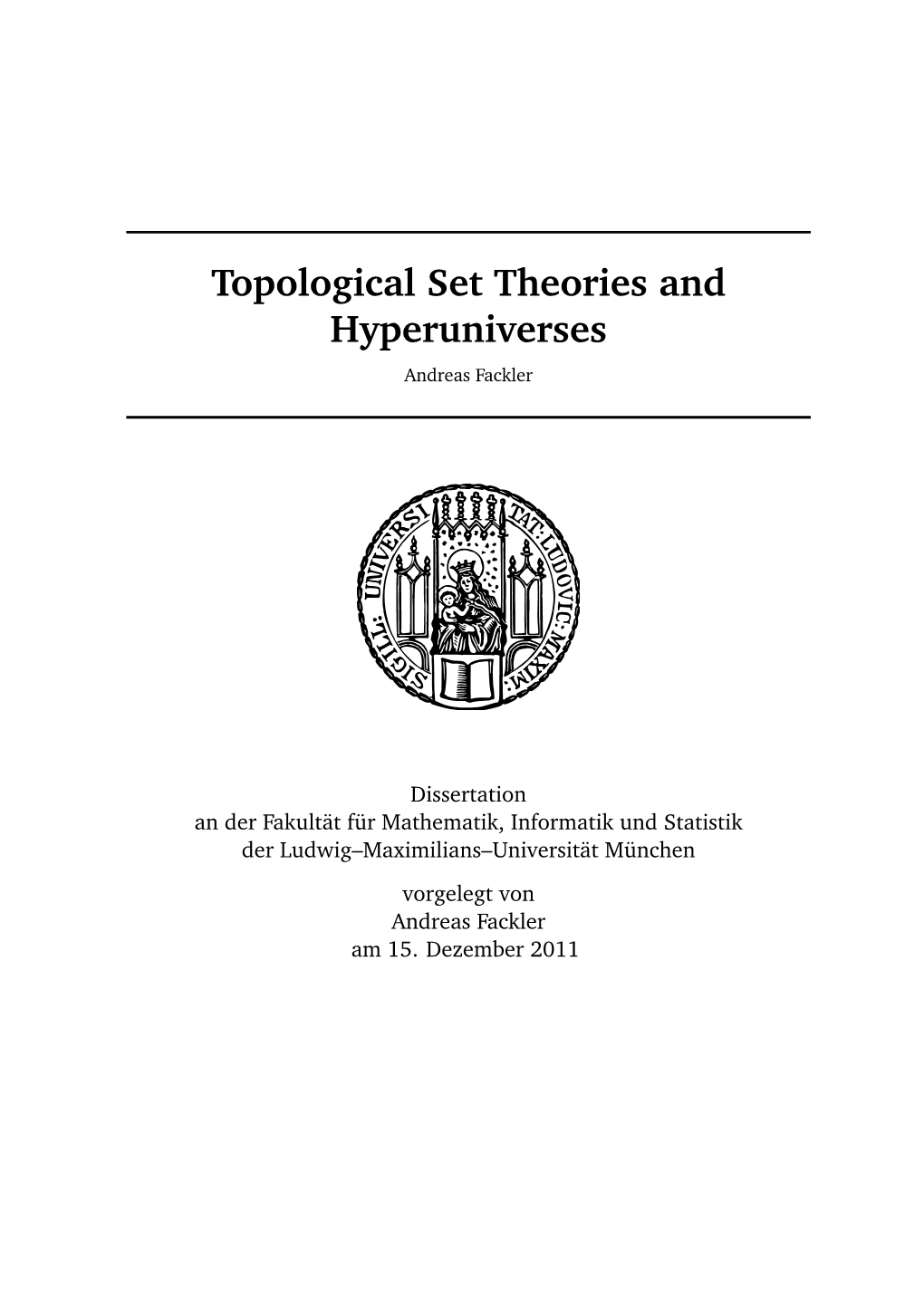 Topological Set Theories and Hyperuniverses Andreas Fackler