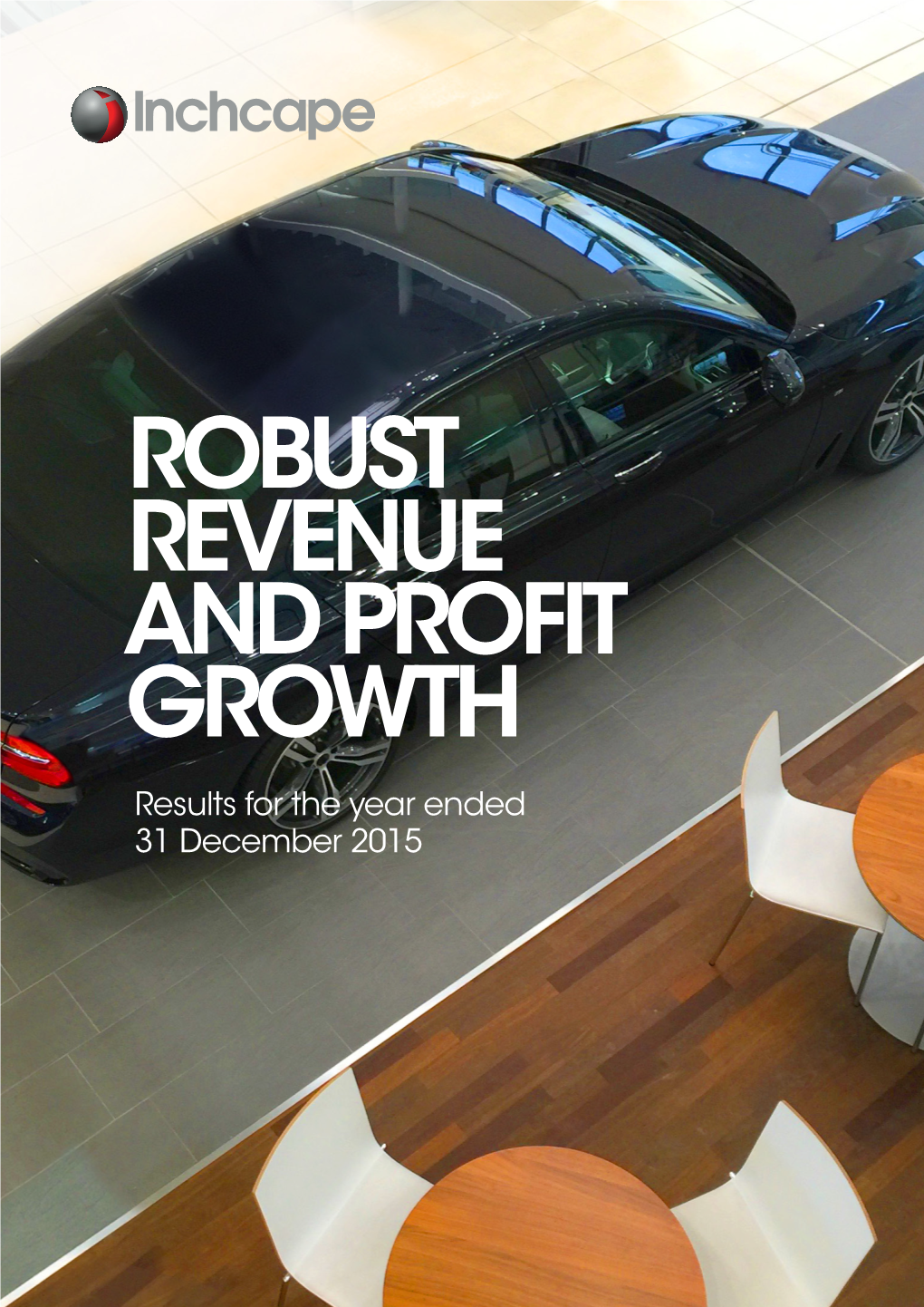 ROBUST REVENUE and PROFIT GROWTH Results for the Year Ended 31 December 2015 2015 Annual Results Announcement Results for the Year Ended 31 December 2015