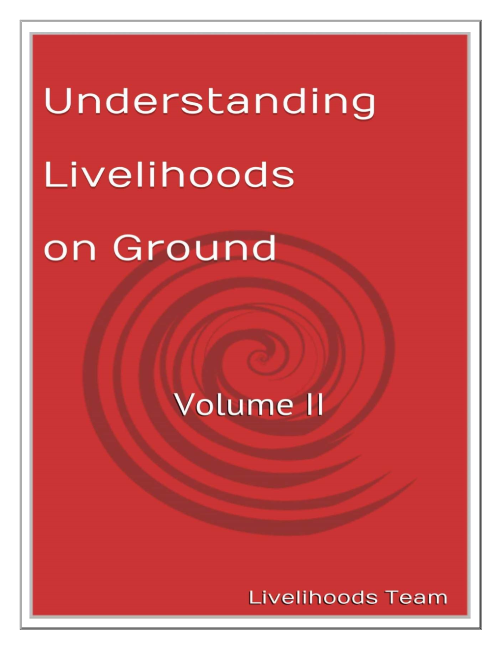 Understanding Livelihoods on Ground Volume II