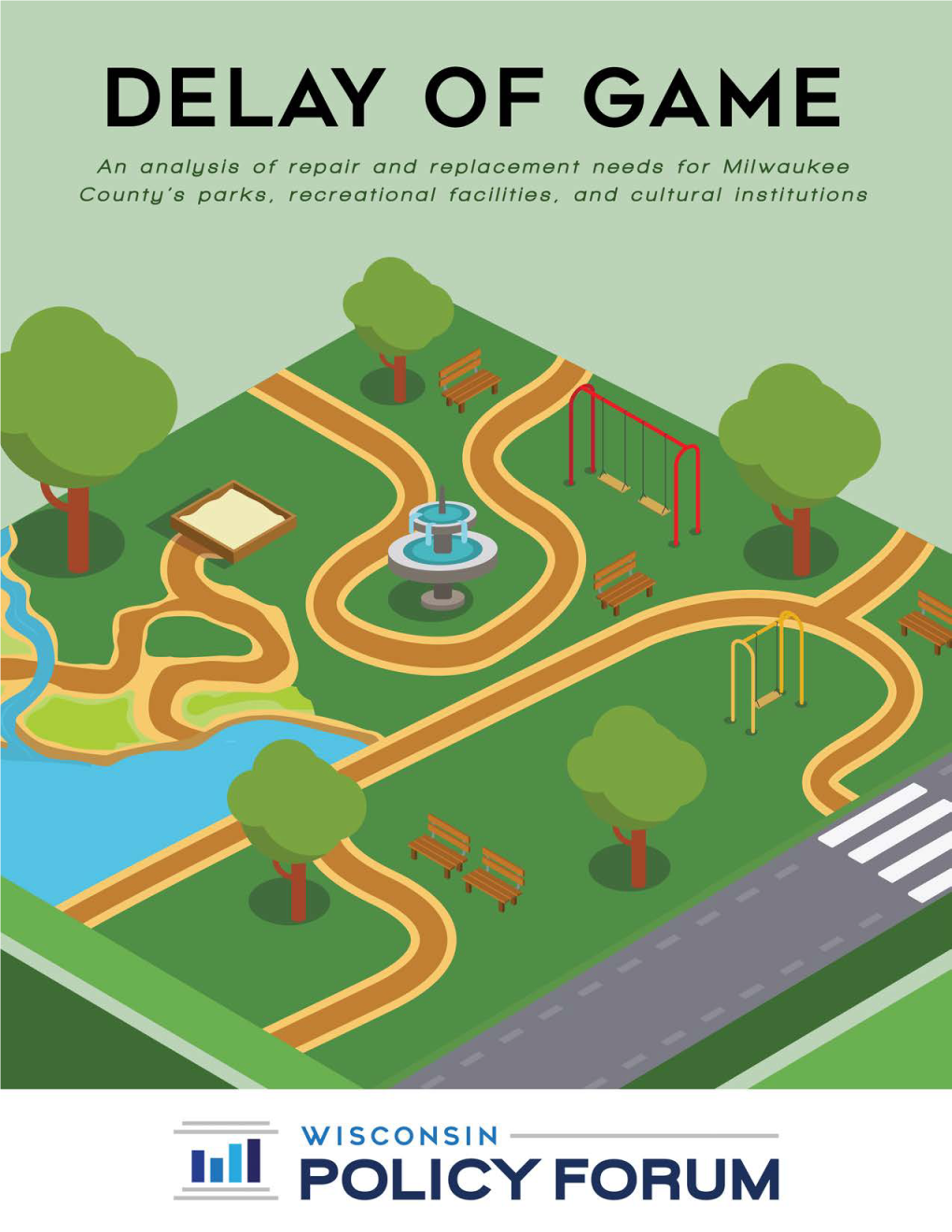 An Analysis of Repair and Replacement Needs for Milwaukee County's Parks, Recreational Facilities, and Cultural Institutions