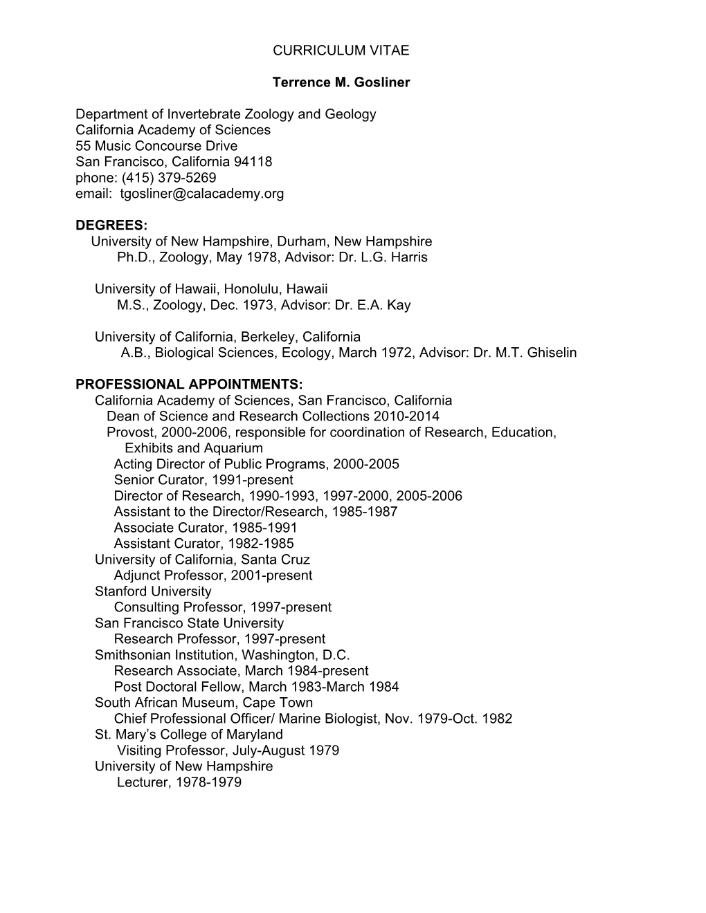 CURRICULUM VITAE Terrence M. Gosliner Department of Invertebrate Zoology and Geology California Academy of Sciences 55 Music