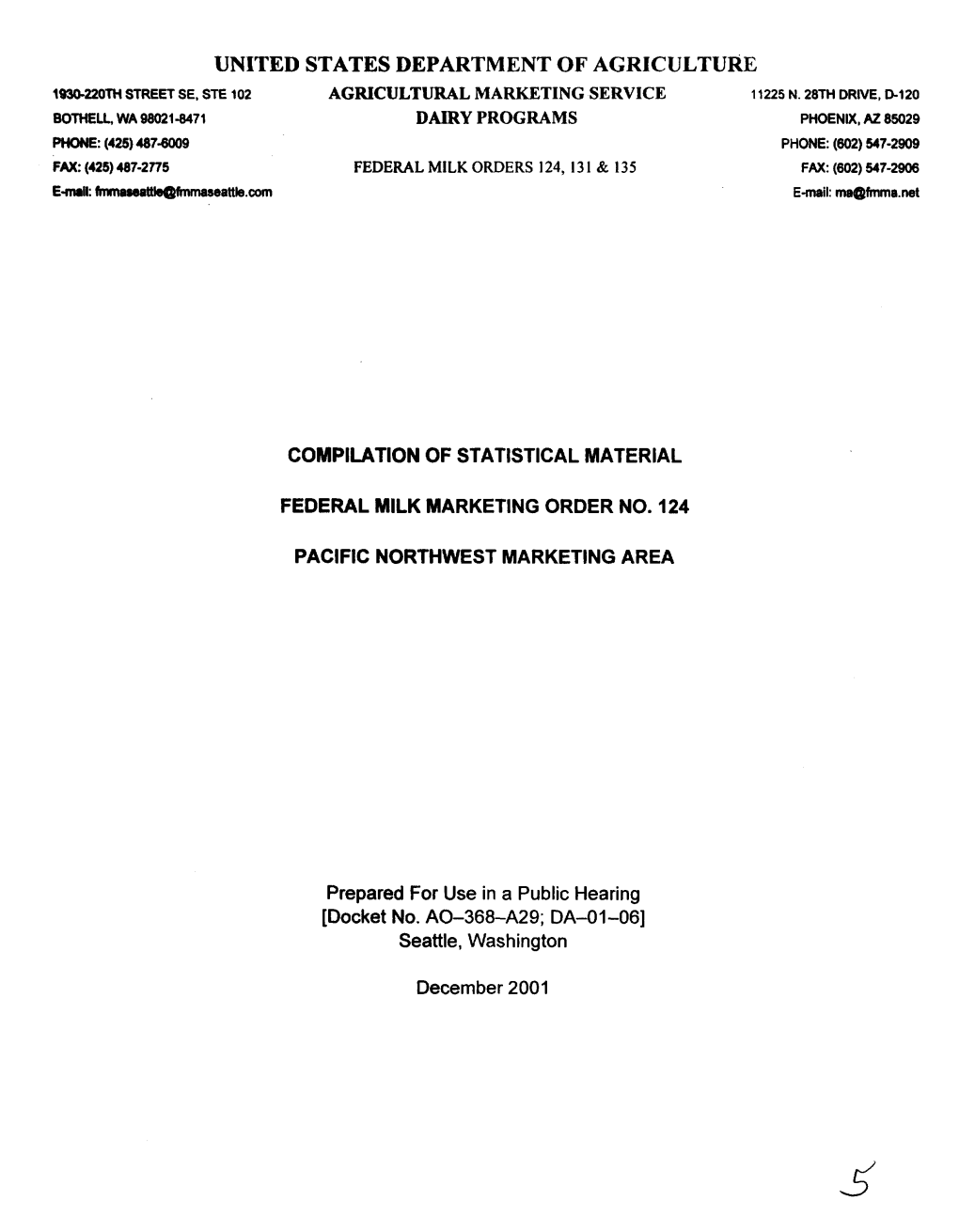 COMPILATION of STATISTICAL MATERIAL FEDERAL MILK MARKETING ORDER NO. 124 PACIFIC NORTHWEST MARKETING AREA Prepared for Use in A