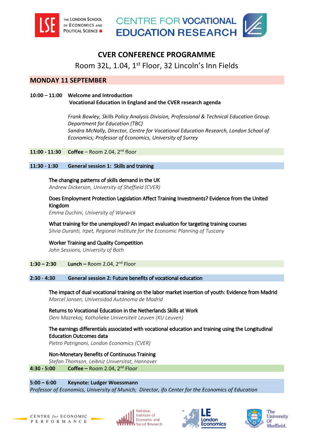 CVER CONFERENCE PROGRAMME Room 32L, 1.04, 1St Floor, 32 Lincoln’S Inn Fields MONDAY 11 SEPTEMBER